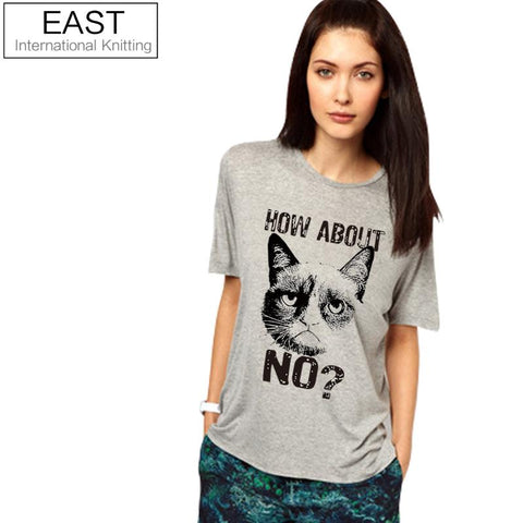 EAST KNITTING H678 2017 Casual Summer Harajuku Women T Shirt Grumpy Cat How About No? Printed Funny Sexy Gray T-shirt Plus Szie